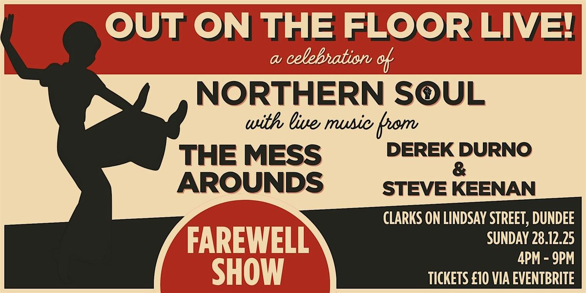 Out On The Floor Live w/ The Mess Arounds - Farewell Show, 28 December | Event in Dundee | AllEvents