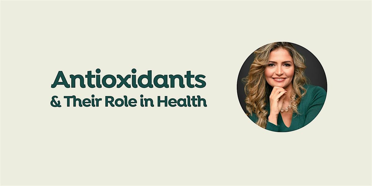 Antioxidants & Their Role in Health, 13 June | Event in Pembroke Pines | AllEvents