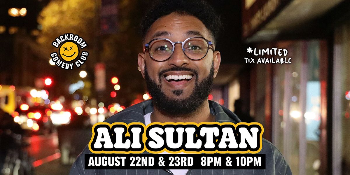 Ali Sultan live @ Backroom Comedy Club, 22 August | Event in Toronto | AllEvents