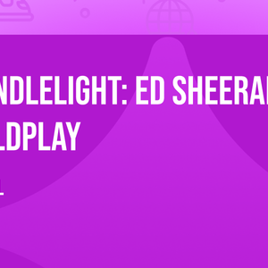 Candlelight: Ed Sheeran & Coldplay