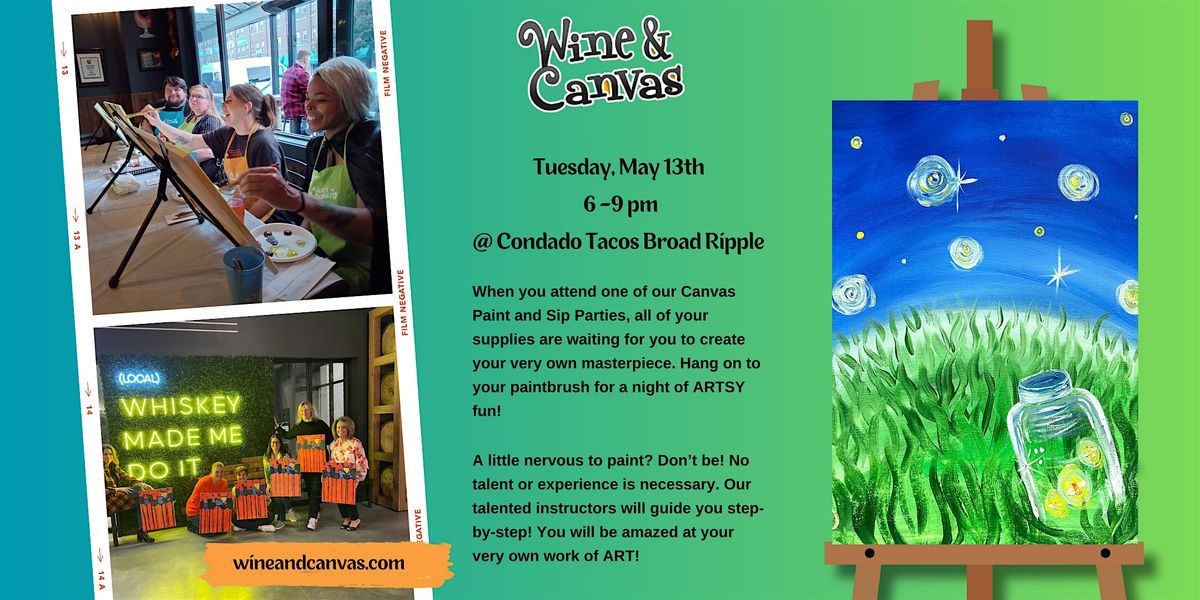 Broad Ripple Paint Night- Fireflies in a Jar, Condado Tacos ...