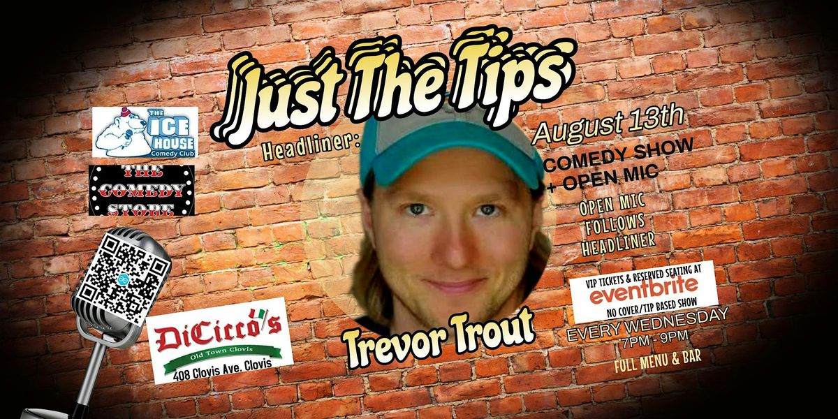 Just The Tips Comedy Show Headlining Kevin Tienken + Open Mic, 20 August | Event in Clovis | AllEvents