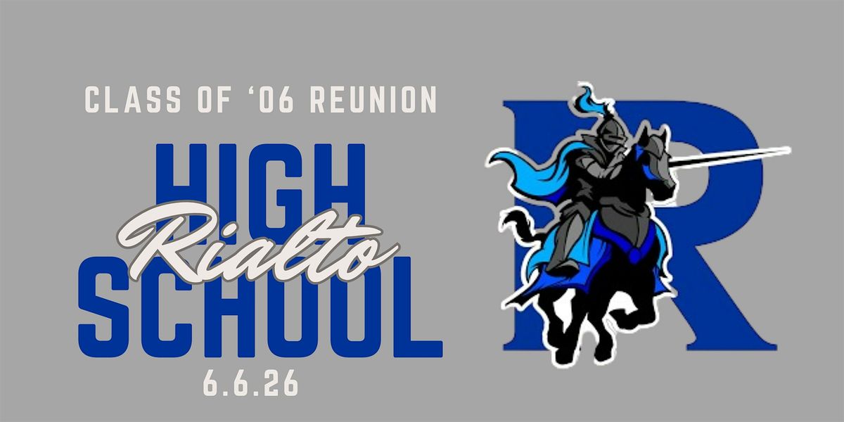 Rialto High School Class of 2006 - 20 Year Reunion, 6 June | Event in Ontario | AllEvents
