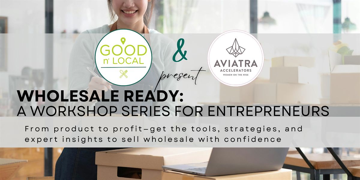 Wholesale Ready Workshop Series | Event in Covington | AllEvents