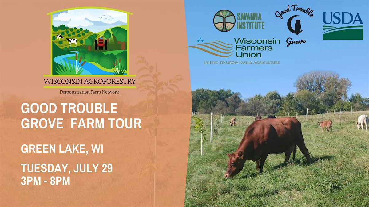 WI Agroforestry Demonstration Farm Network: Good Trouble Grove Tour, 29 July | Event in Green Lake | AllEvents