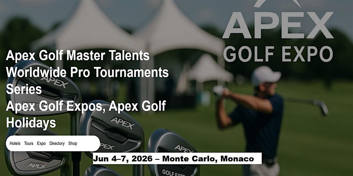 Golf Master Talents Apex Tours Global Fame & Prices in  Monte Carlo, Monaco, 4 June | Event in Monaco City