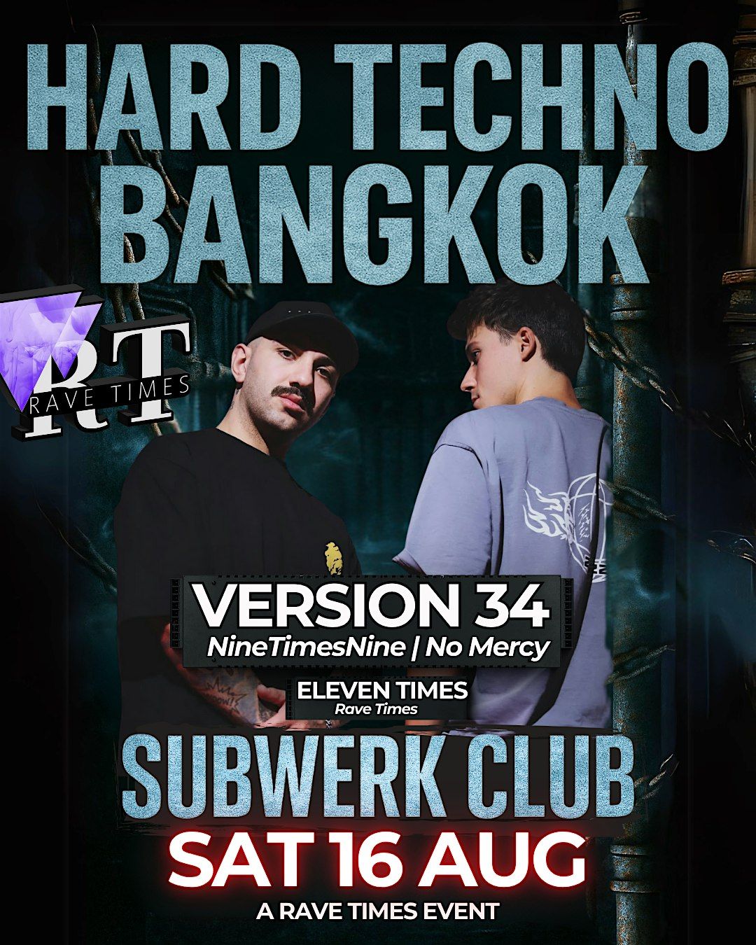 ⛓️HARD TECHNO w/ VERSION 34 (NineTimesNine | No Mercy) !! | by Rave Times, 16 August | Event in Suriyawong