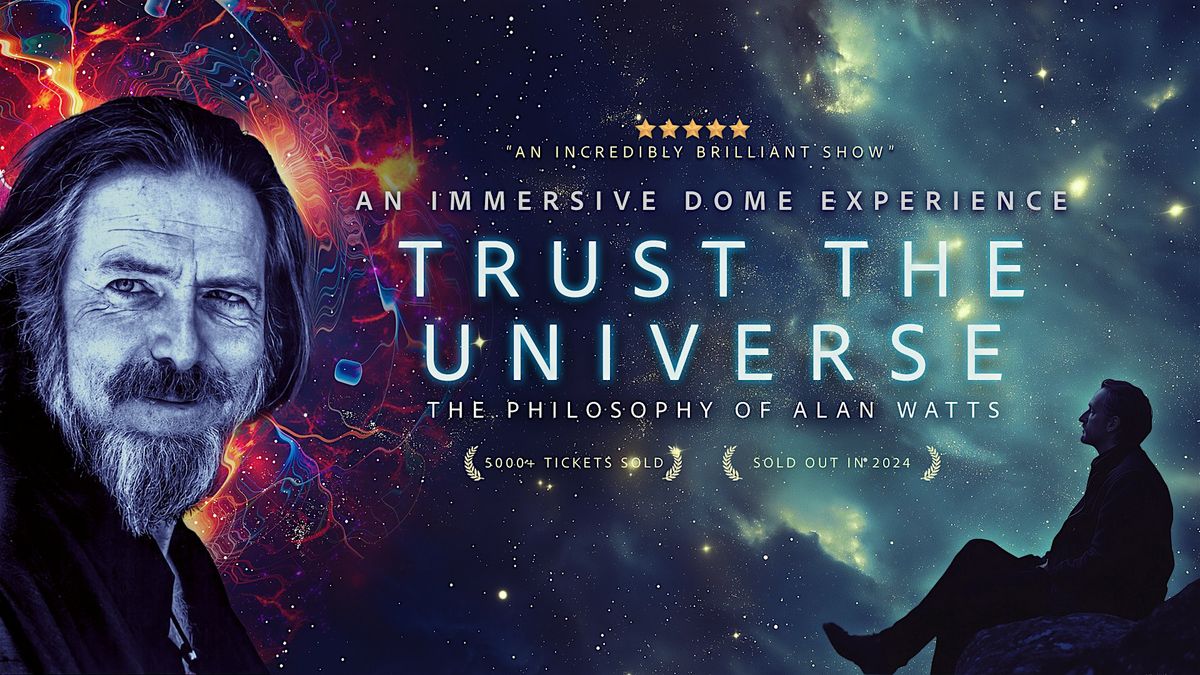 TRUST THE UNIVERSE: The Philosophy of Alan Watts / 360˙   DOME / EDMONTON | Event in Edmonton | AllEvents