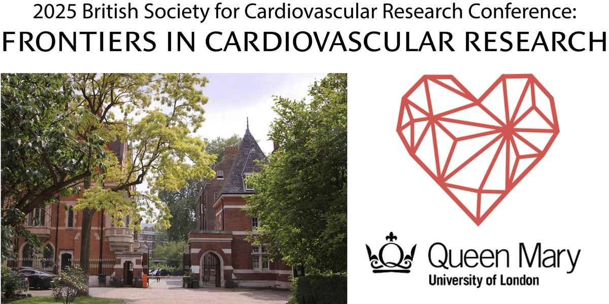 2025 BSCR AUTUMN MEETING: FRONTIERS IN CARDIOVASCULAR RESEARCH, 3 September | Event in London | AllEvents
