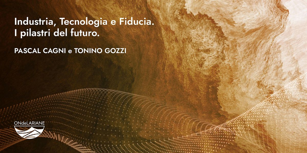 Industria, Tecnologia e Fiducia. I pilastri del futuro., 7 November | Event in Como | AllEvents