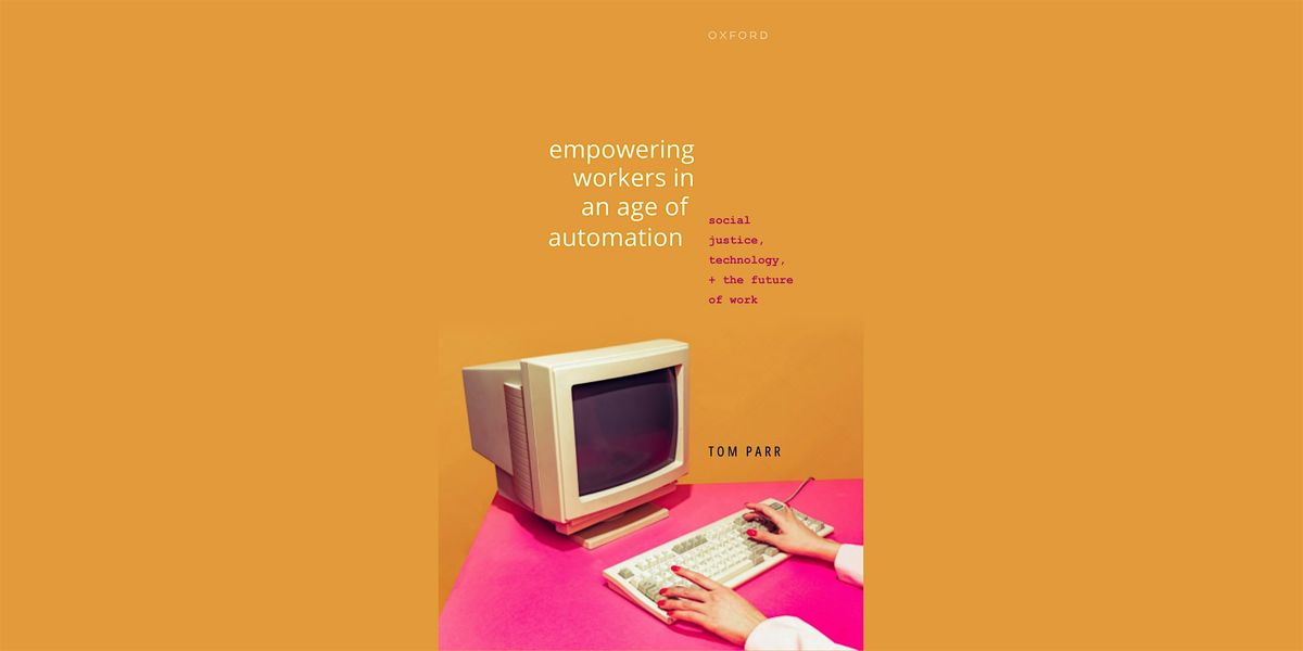 Empowering Workers in an Age of Automation book launch, 2 October | Event in London | AllEvents