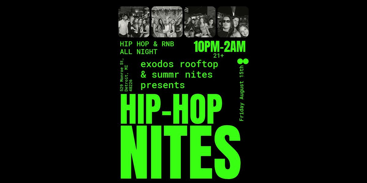 HIP-HOP NITES AT EXODOS ROOFTOP, 15 August | Event in Detroit | AllEvents