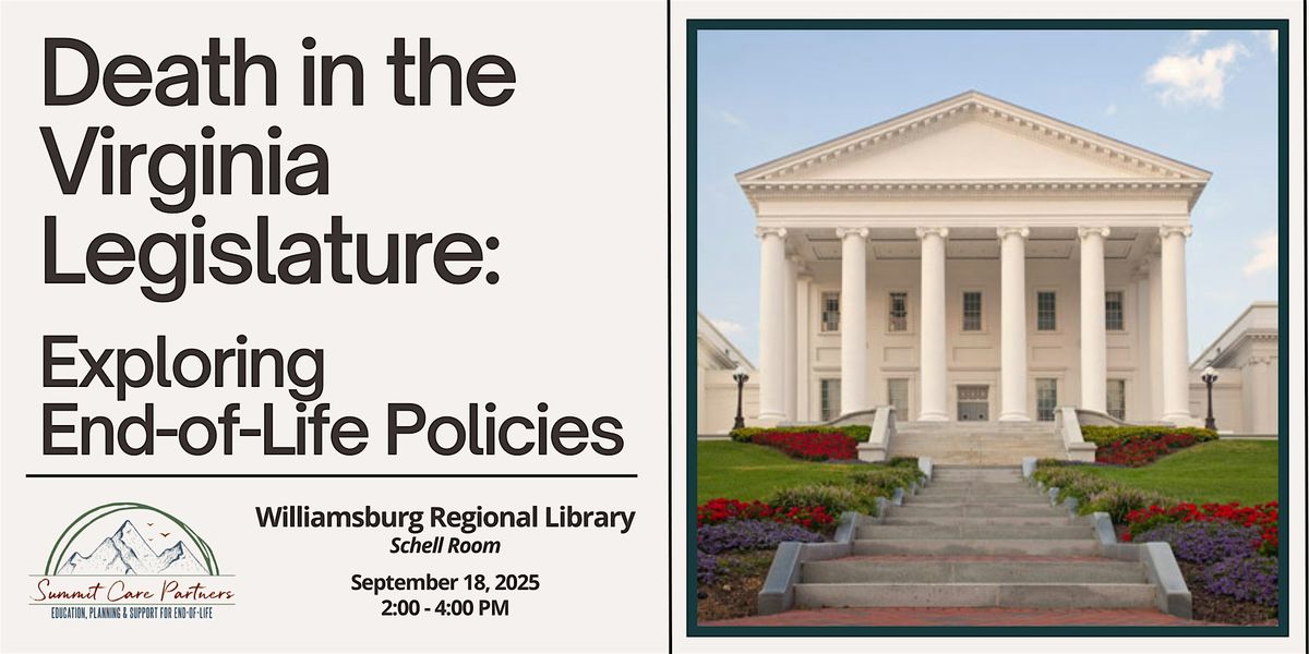 Death in the Virginia Legislature: Exploring End-of-Life Policies, 18 September | Event in Williamsburg | AllEvents