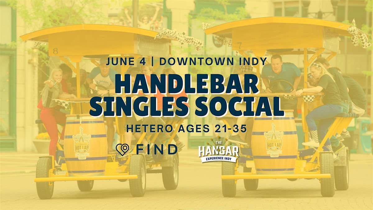 Handlebar Singles Social for Hetero Ages 21-35 | Downtown Indianapolis, 4 June | Event in Indianapolis | AllEvents