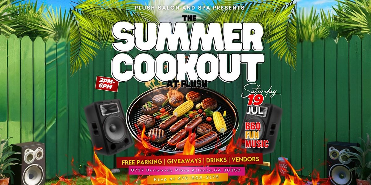 The Summer Cookout at Plush, 19 July | Event in Sandy Springs | AllEvents