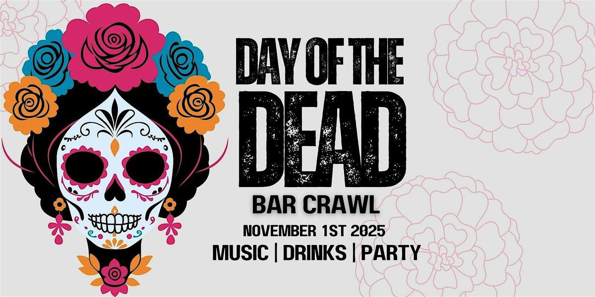 Cleveland Day of The Dead Bar Crawl - Dia De Muertos, 1 November | Event in Cleveland | AllEvents