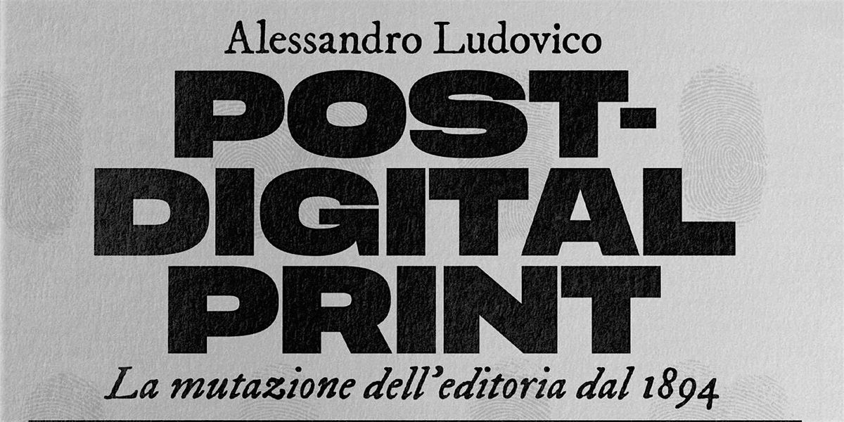 SPRINT | Post–Digital Print, 29 November | Event in Milano | AllEvents