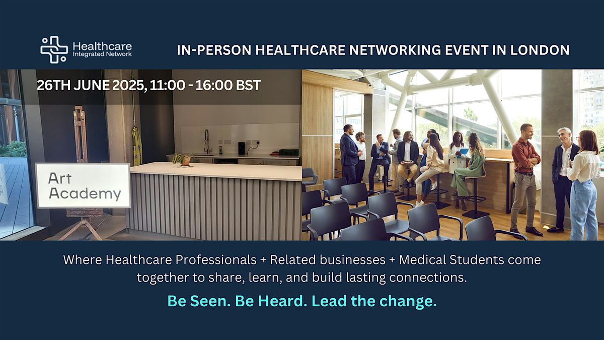 Human-centred Healthcare In-Person Networking is Launching in London., 26 June | Event in London | AllEvents