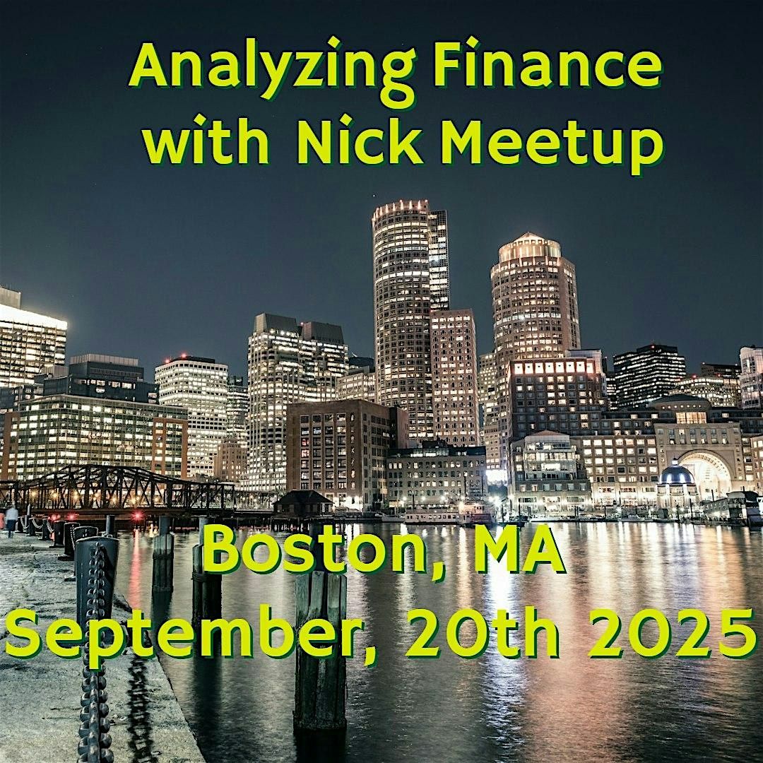 Analyzing Finance with Nick Boston Meetup, 20 September | Event in Boston | AllEvents