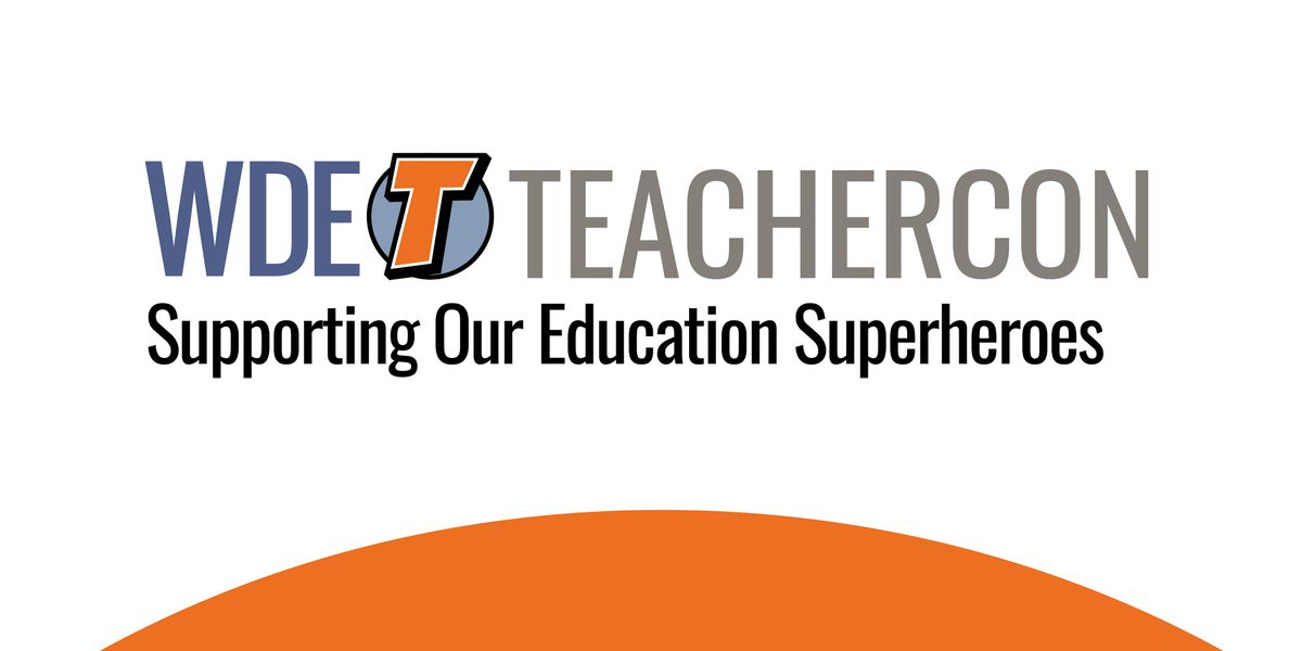 Wyoming TeacherCon: Supporting Our Education Superheroes, 4 August | Event in Laramie | AllEvents