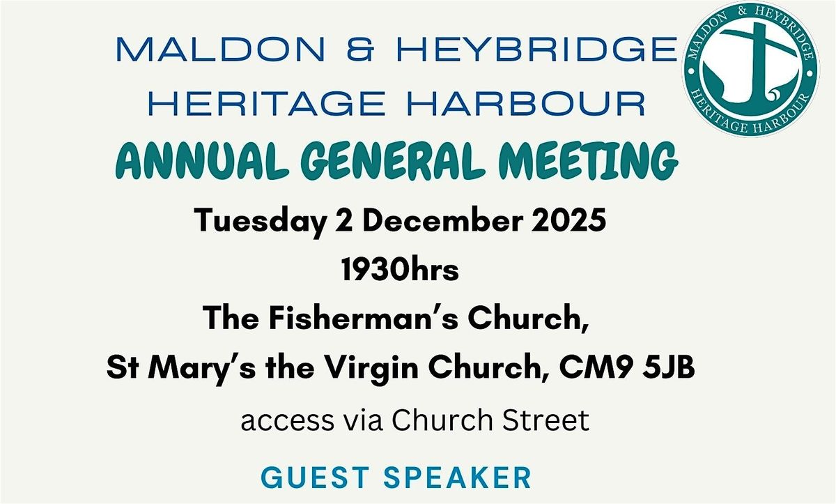 Maldon & Heybridge Heritage Harbour - AGM with Guest speaker John Rogers, 2 December | Event in Maldon