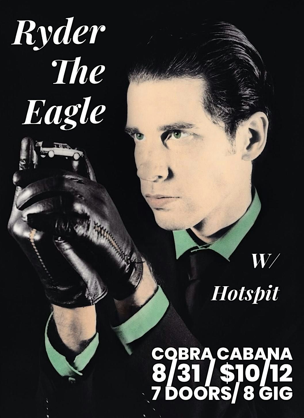 RYDER THE EAGLE w/ HOTSPIT @ Cobra Cabana 8/31, 31 August | Event in Richmond | AllEvents