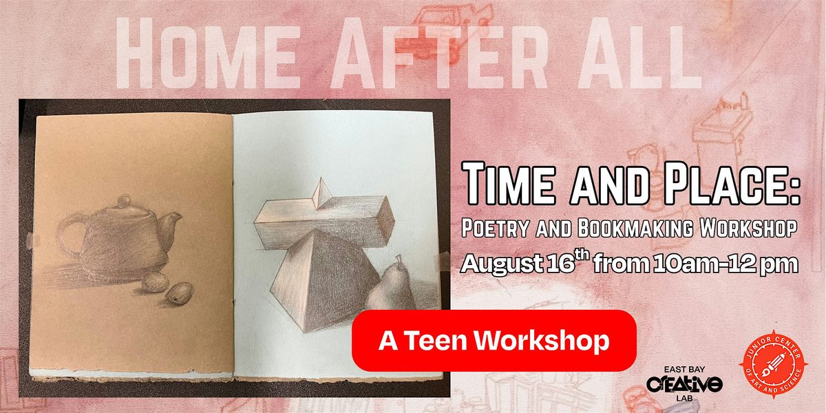 Time and Place: Poetry and Bookmaking Workshop for Teens, 16 August | Event in Oakland | AllEvents