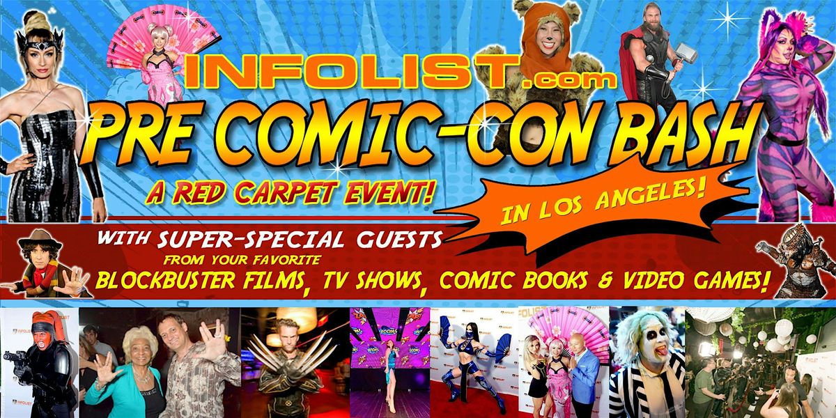 INFOLIST Red Carpet PRE COMIC-CON BASH in Los Angeles 2025!, 17 July | Event in Los Angeles | AllEvents