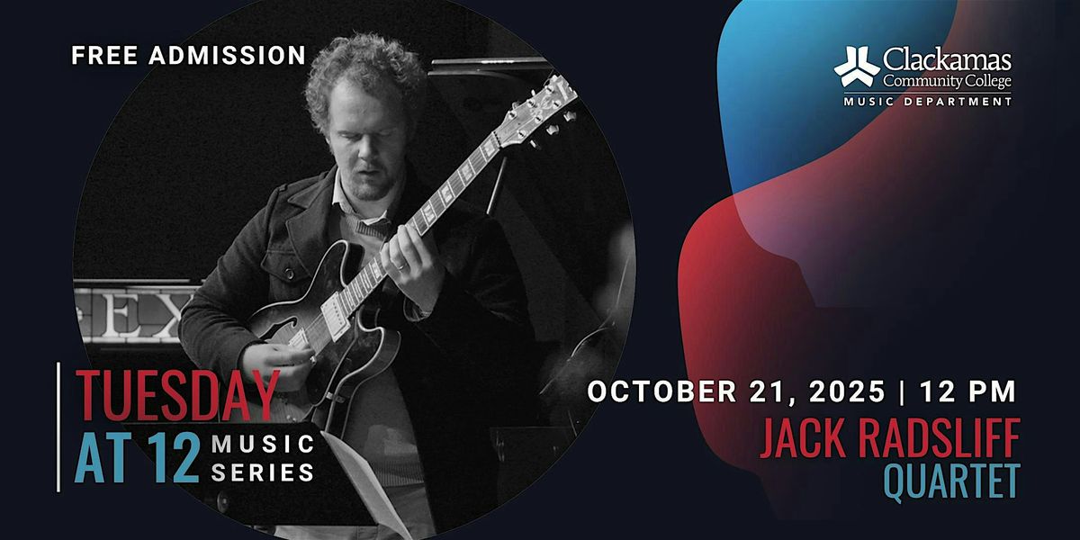 Tuesday at 12: Jack Radsliff Quartet, 21 October | Event in Oregon City | AllEvents