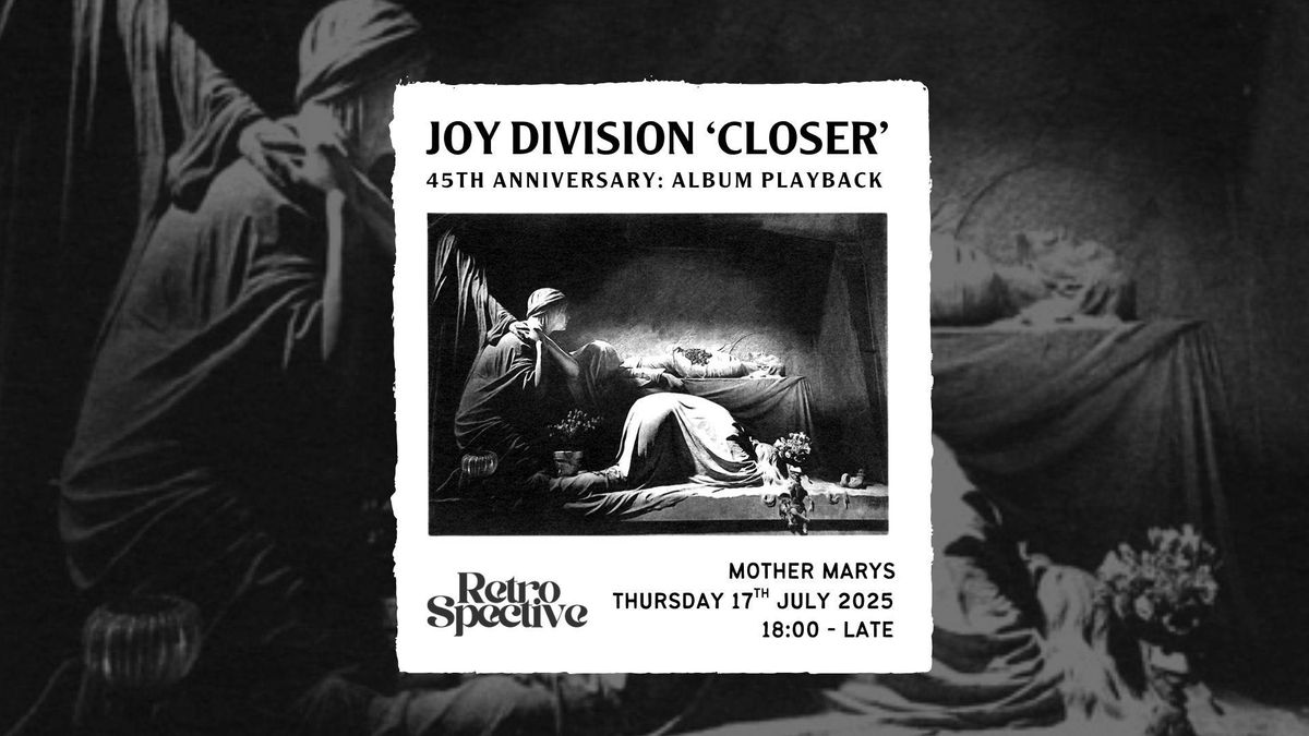 Joy Division 'Closer' : 45 Year Anniversary Album Playback , 17 July | Event in Manchester | AllEvents