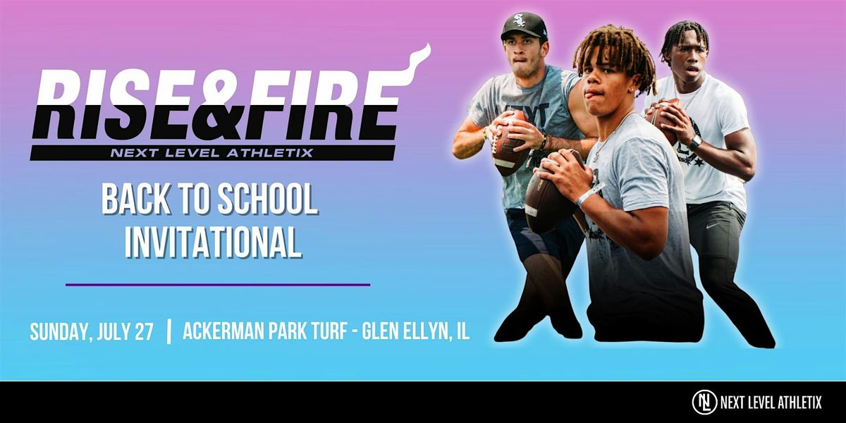 Rise & Fire Back to School Invitational, 27 July | Event in Glen Ellyn | AllEvents