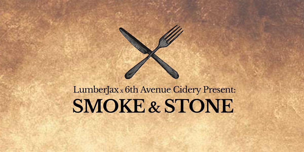 SMOKE & STONE: Presented by LumberJax & 6th Avenue Cidery, 18 September | Event in Menomonie | AllEvents