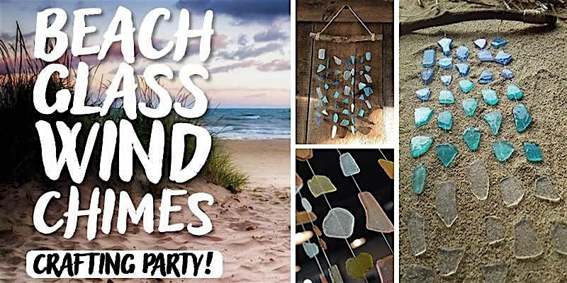 Beach Glass Wind Chimes - Wyandotte | Event in Wyandotte | AllEvents