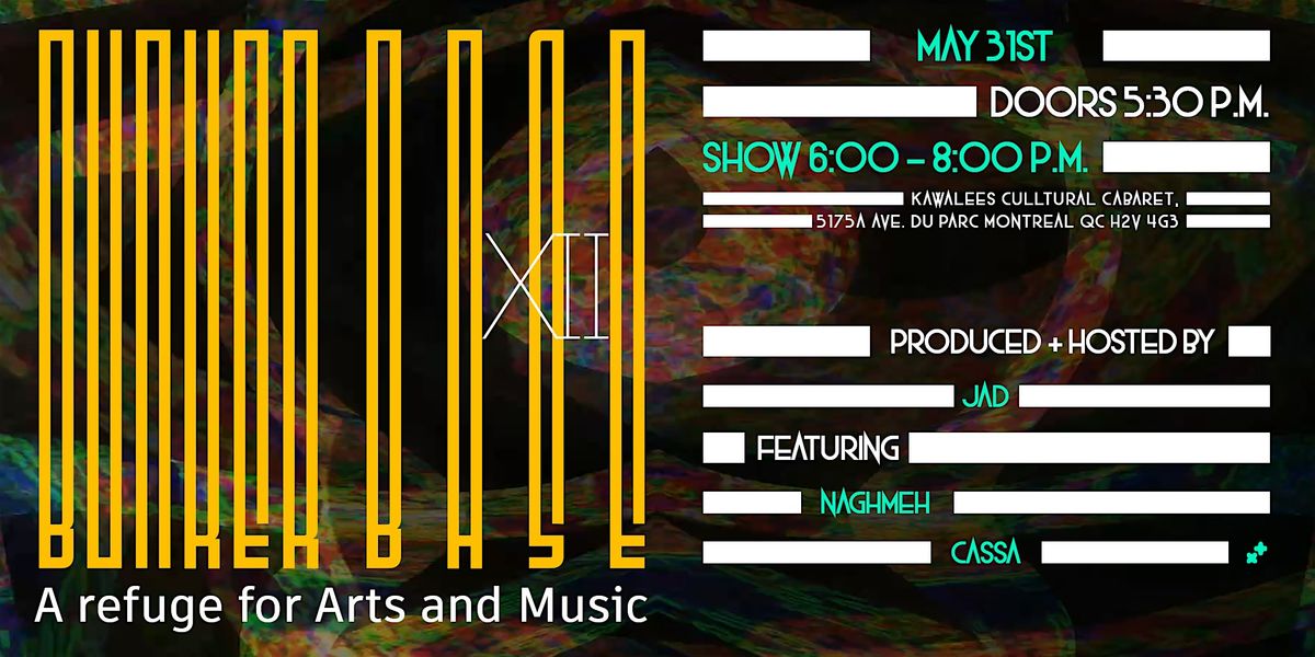 Bunker Base: a refuge of Arts and Music | twelfth Edition, 31 May | Event in Montréal | AllEvents