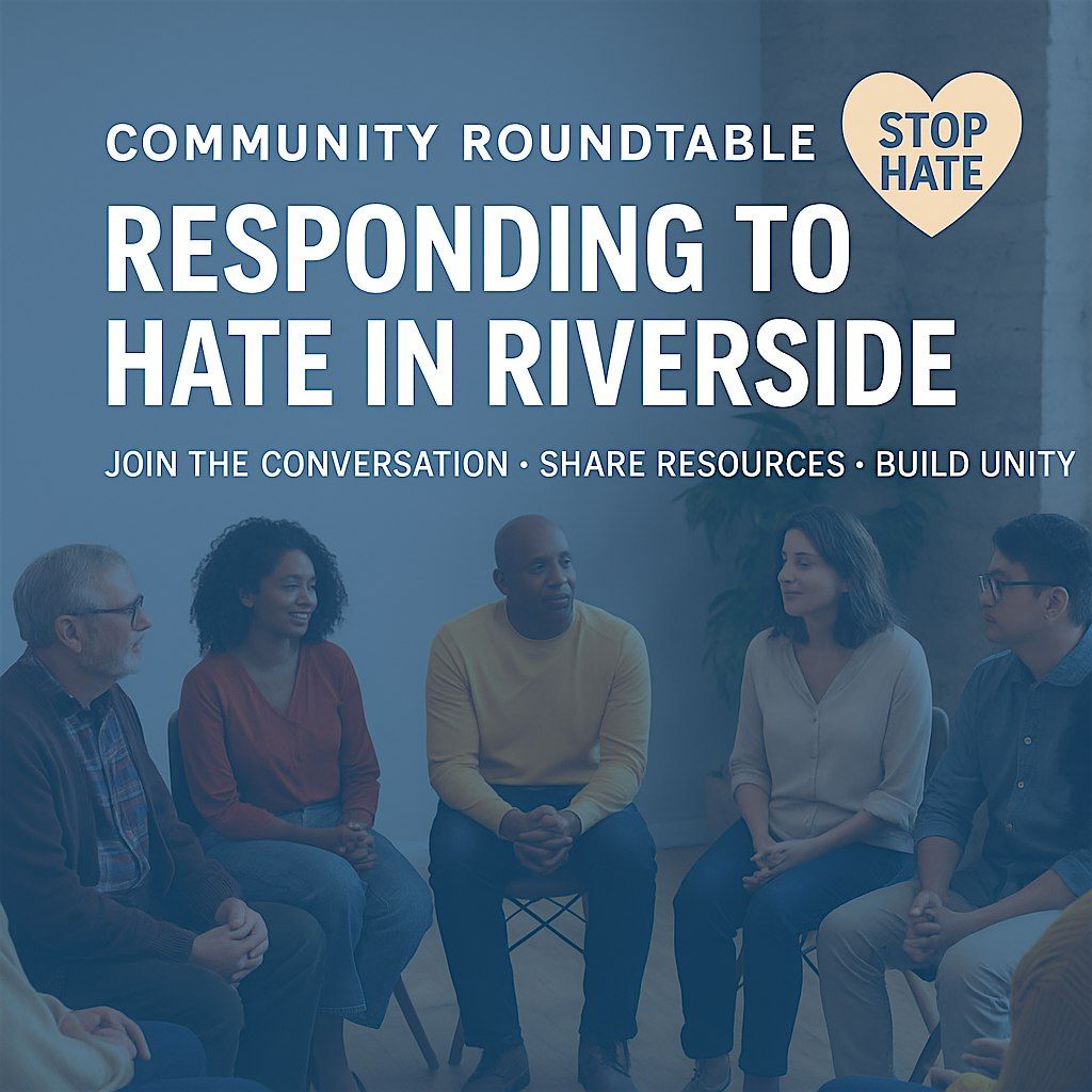 Community Roundtable on Responding to Hate in Riverside, 27 August | Event in Riverside | AllEvents
