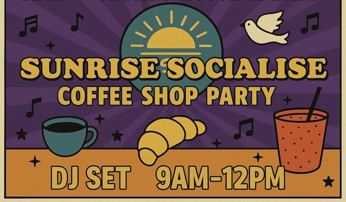 SUNRISE SOCIALISE | THIRD DATE (DUE TO POPULAR DEMAND) , 6 July | Event in North Shields | AllEvents