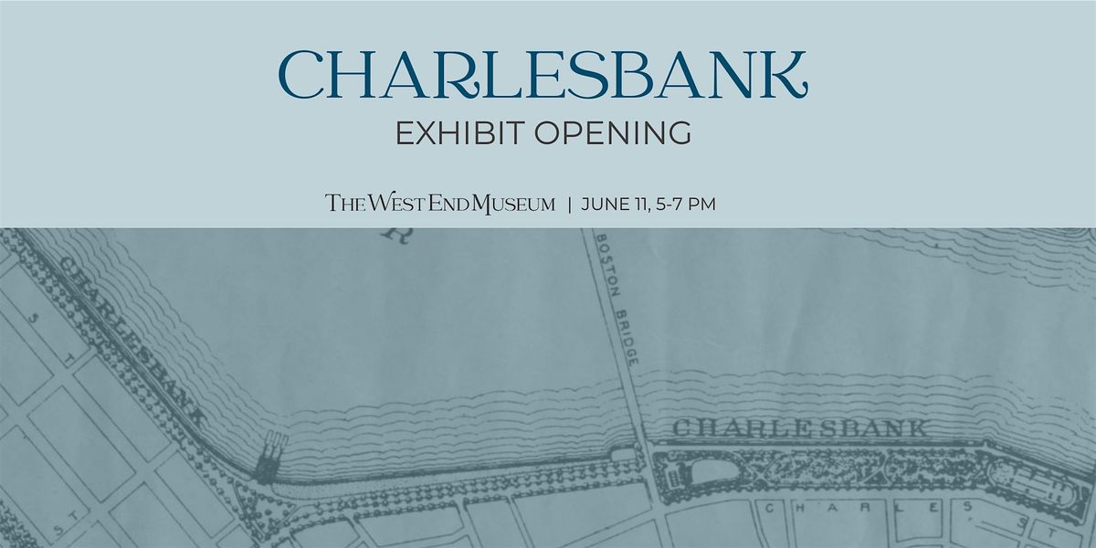 Charlesbank Exhibit Opening, 11 June | Event in Boston | AllEvents