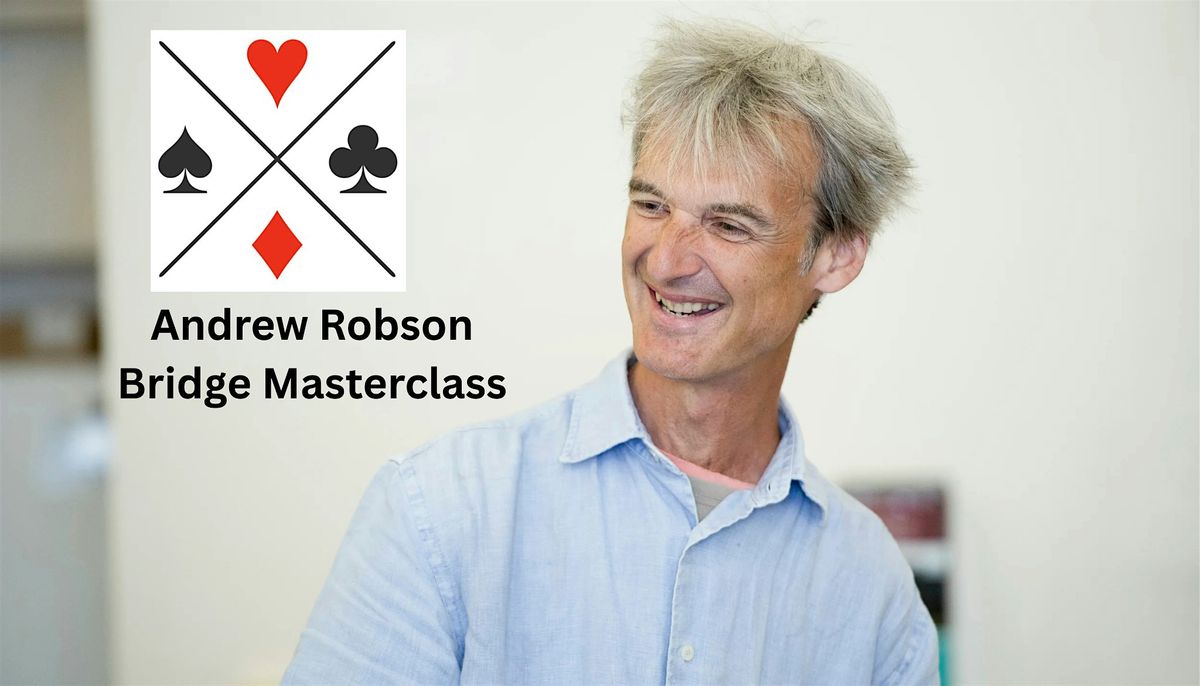 Andrew Robson Bridge Masterclass with Afternoon Tea, 4 March | Event in Oxshott | AllEvents
