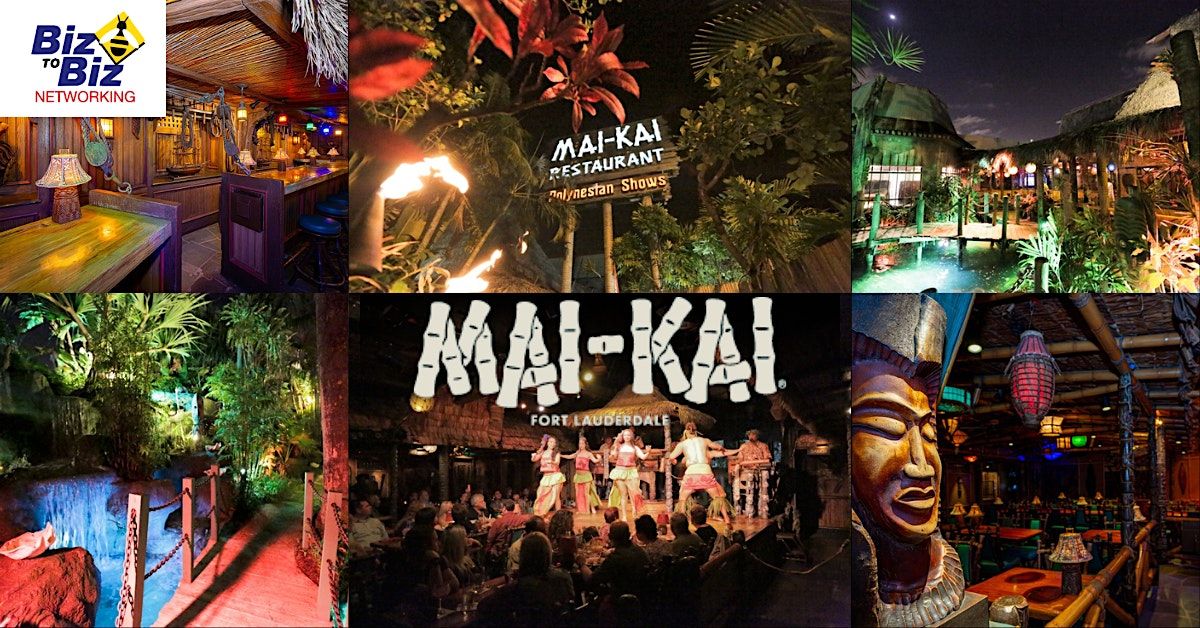 Biz To Biz Networking at MAI-KAI Fort Lauderdale, 13 May | Event in Fort Lauderdale | AllEvents