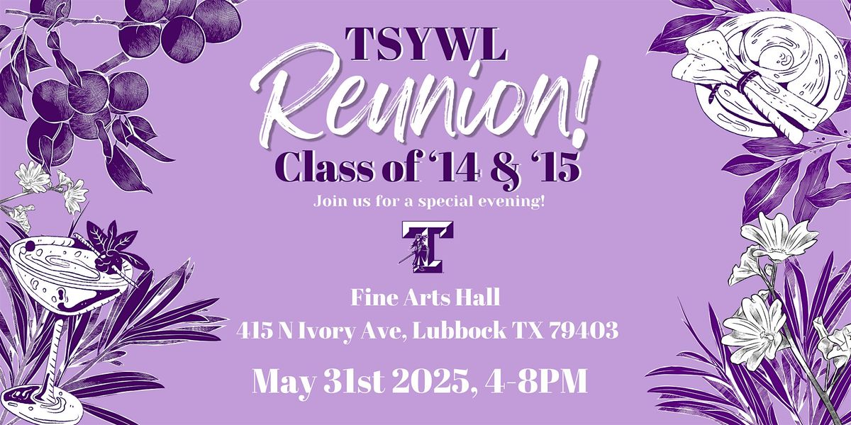 TSYWL 2014/2015 Reunion, 31 May | Event in Lubbock | AllEvents