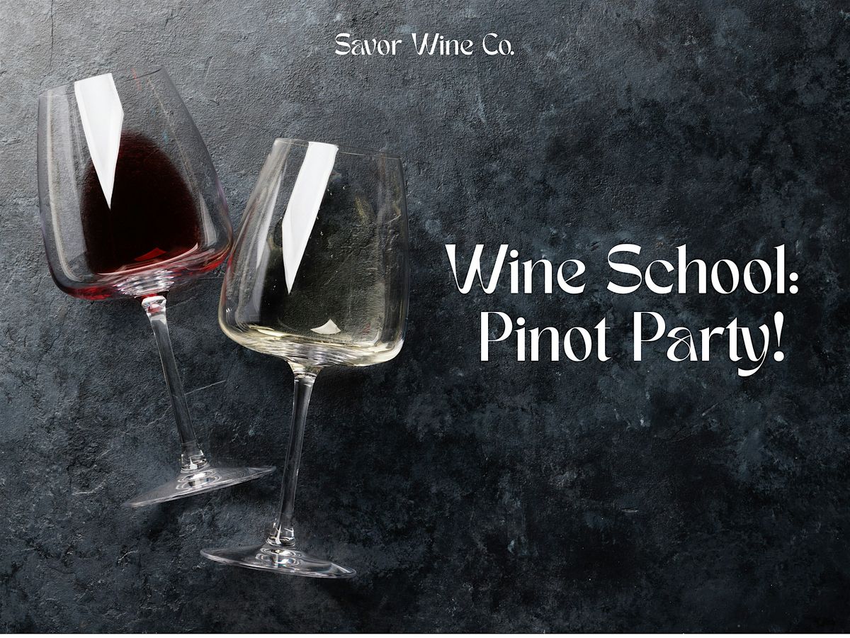 Wine School: Pinot Party!, 20 September | Event in Phoenix | AllEvents
