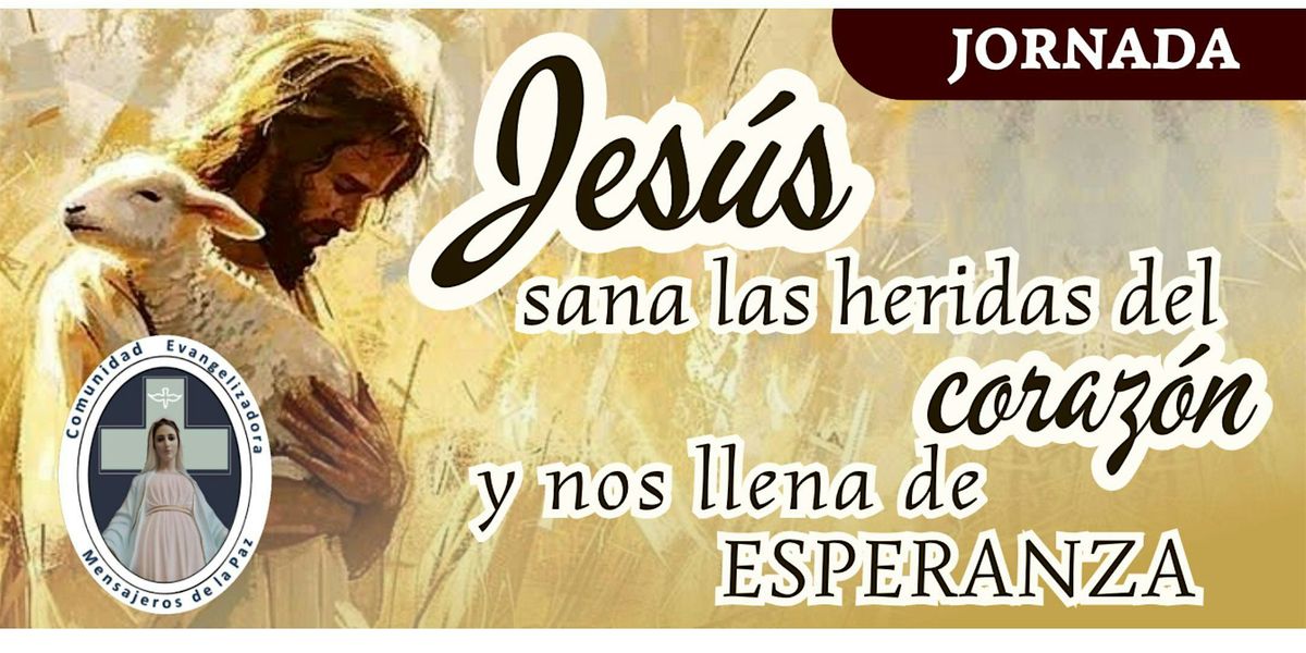 Jesus sana las heridas del corazon y nos llena de Esperanza - Cambridge, ON, 29 October | Event in Cambridge