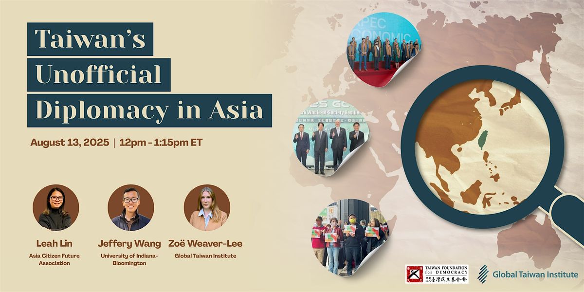 Taiwan’s Unofficial Diplomacy in Asia, 13 August | Event in Washington | AllEvents