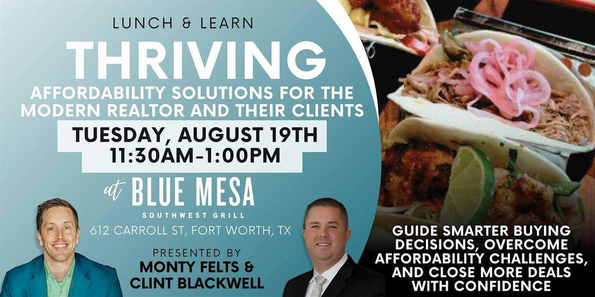 THRIVING: Affordability Solutions for Realtors (Lunch & Learn), 19 August | Event in Fort Worth | AllEvents