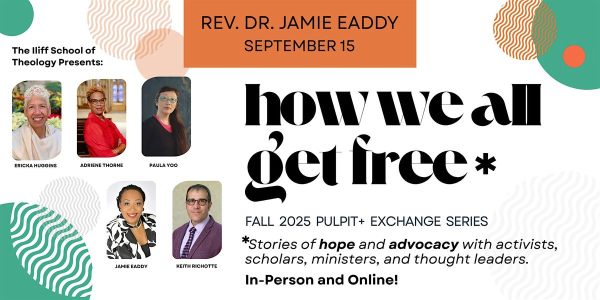 Rev. Dr. Jamie Eaddy: How We All Get Free Series, 15 September | Event in Denver | AllEvents