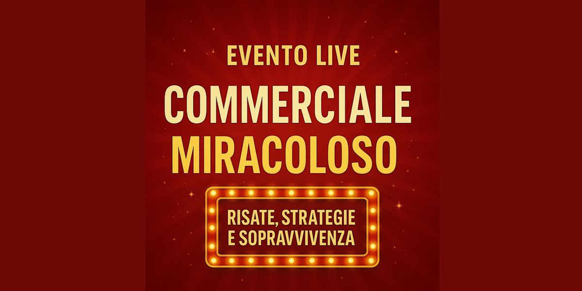 Il Commerciale Miracoloso Live: Risate, Strategie e Sopravvivenza, 23 October | Event in Carate Brianza | AllEvents