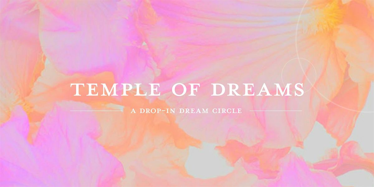 Temple of Dreams: A Drop-in Dream Circle with Melissa Cetlin, 5 August | Event in Berkeley | AllEvents