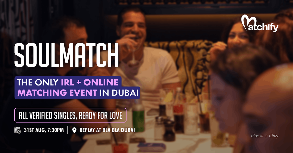 Soulmatch: Exclusive Live matchmaking event for Dubai singles, 31 August | Event in Dubai | AllEvents