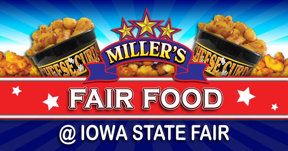 Millers Fair Food Iowa State Fair, Iowa State Fair, Des Moines