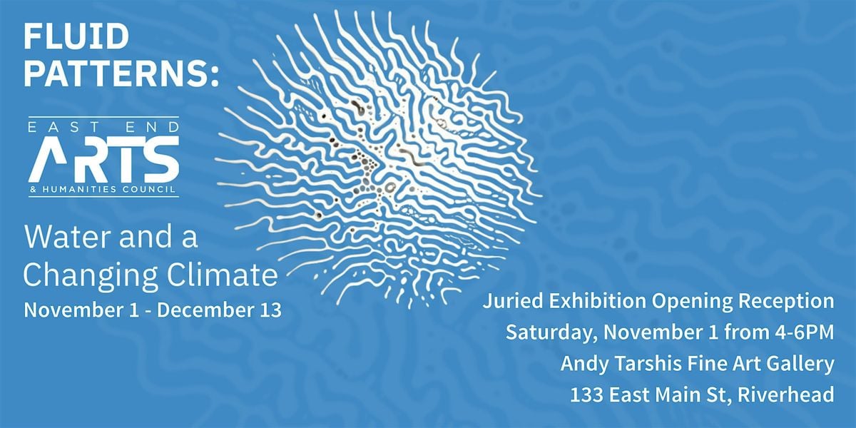 Fluid Patterns Group Juried Exhibition, 1 November | Event in RIVERHEAD | AllEvents
